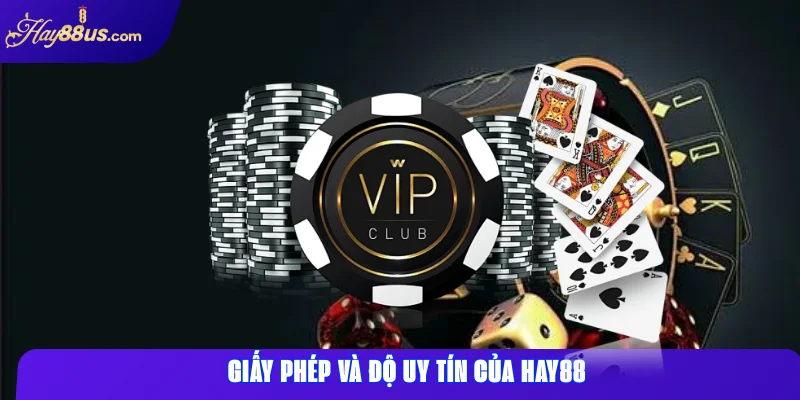 Giấy phép và độ uy tín của Hay88